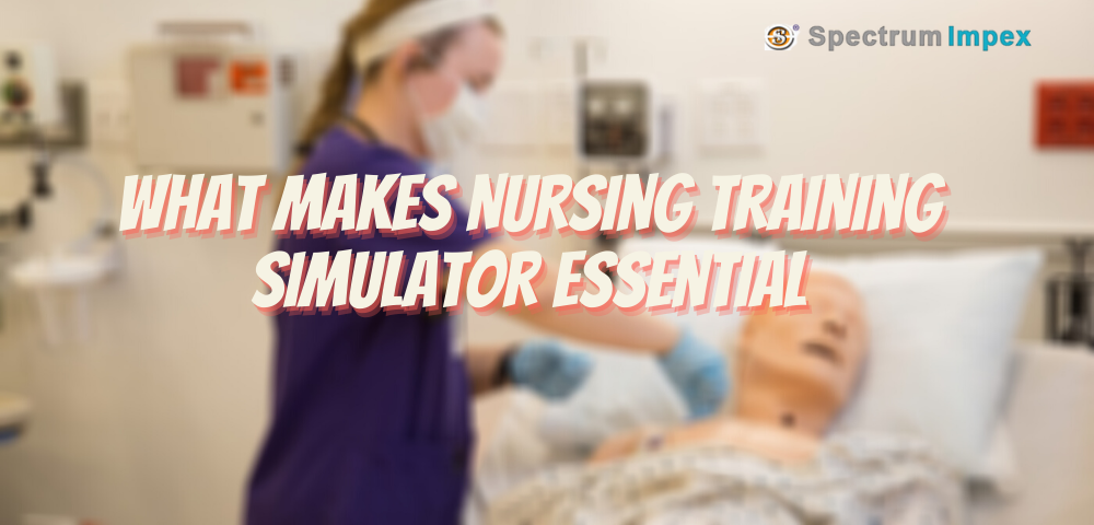 Why The Nursing Simulator is Needed?